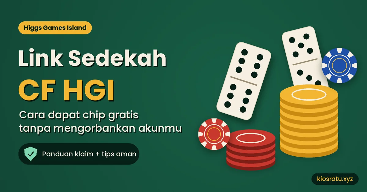 Link Sedekah CF Higgs Games Island - Cara Dapat Chip Gratis dan Tips Aman